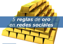 5 reglas de ORO en redes sociales