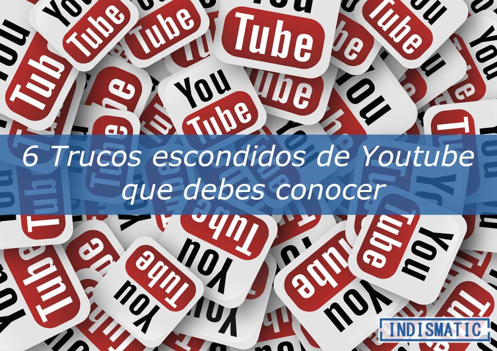 6 Trucos escondidos de Youtube que debes conocer