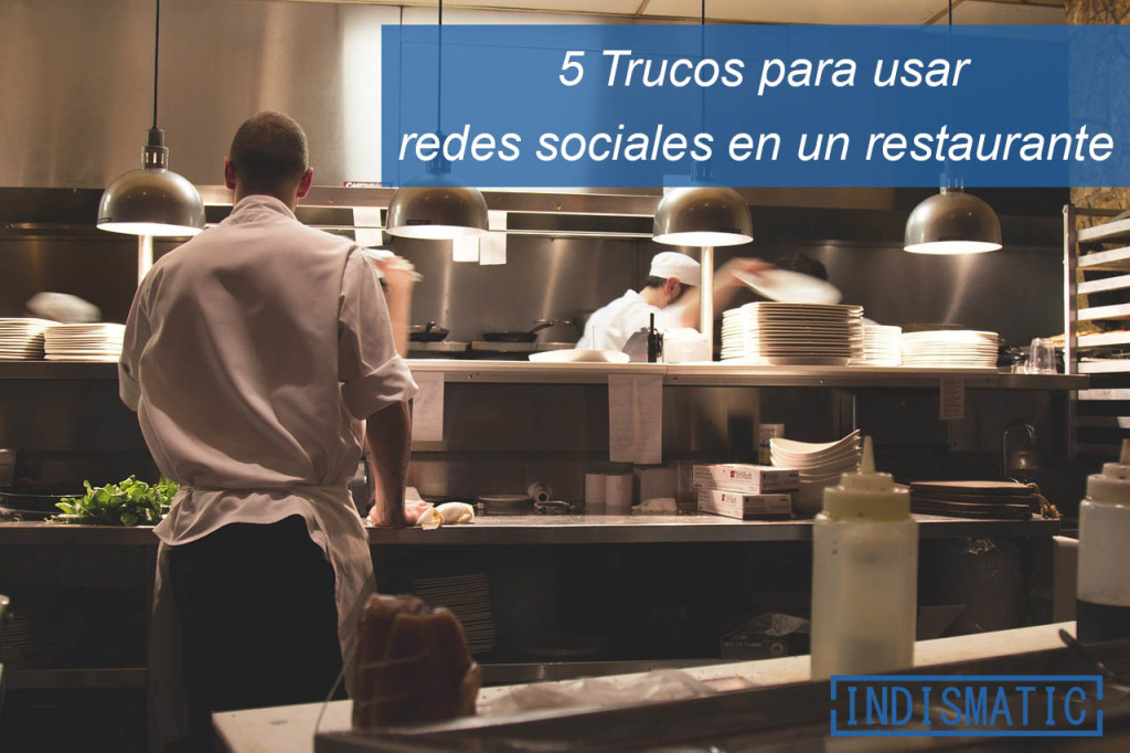 5 Trucos para usar las redes sociales en un restaurante 