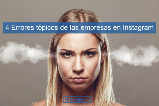 4 Errores tópicos de las empresas en Instagram 4 Errores tópicos de las empresas en Instagram