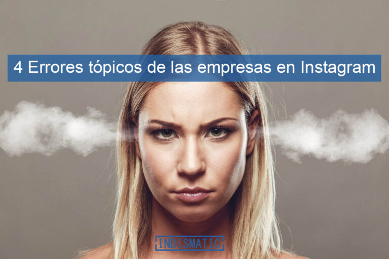 4 Errores tópicos de las empresas en Instagram 4 Errores tópicos de las empresas en Instagram