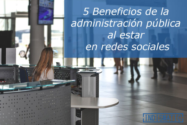 5 Beneficios de la administración pública al estar en redes sociales 5 Beneficios de la administración pública al estar en redes sociales