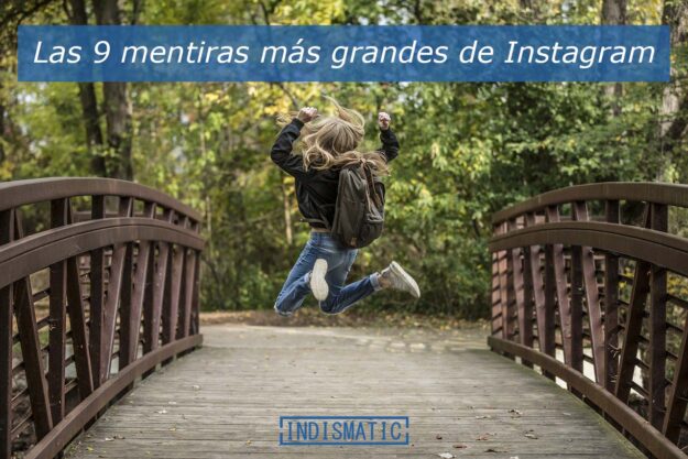 9 mentiras más grandes de Instagram A continuación hemos querido reflejar 9 mentidas grandes que se publican en la red social de Instagram y que estamos seguros que habremos muchas veces entre nuestros contactos y hasta puede que incluso nosotros también en nuestros perfiles.