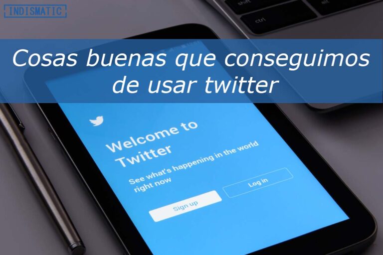Cosas buenas que conseguimos de usar twitter
