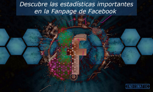 Descubre las estadísticas importantes en la Fanpage de Facebook Descubre las estadísticas importantes en la Fanpage de Facebook