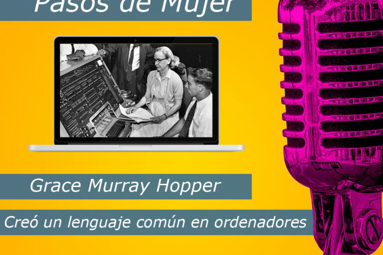 Hoy en la serie Pasos de Mujer hablamos de la figura de Grace Murray Hopper, quien consiguió crear un leguaje común para usar en todas las computadoras y sin que tener grandes conocimientos.