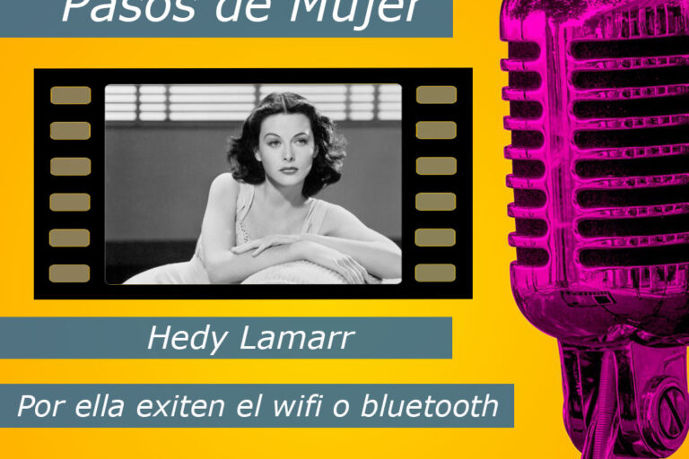 En el 2º podcast de Pasos de Mujer nos centramos en la figura de Hedy Lamarr, su nombre será extraño que os diga algo, bueno quizás si eres un apasionado del cine es posible que el nombre este retumbando en tu cabeza. Pero fue la inventora de los primeros pasos para el nacimiento del wifi o bluetooth, el medio muy posiblemente que estas usando para escuchar este mismo podcast.