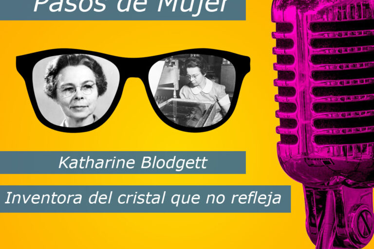 Hoy en la serie Pasos de Mujer nos centramos en la figura de Katharne Blodgett, alguien a la que muchos cientos de miles de millones personas le tenemos que agradecer que podamos ver por los cristales de las gafas, y gracias a ella podemos descubrir nuevos planetas mirando a través de telescopios.