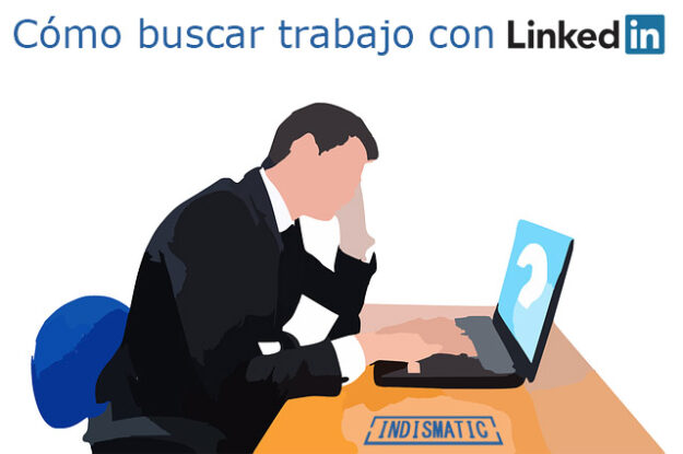 Cómo buscar trabajo con LinkedIn Cómo buscar trabajo con LinkedIn